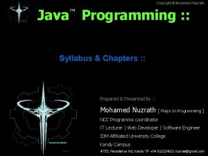 Copyright Mohamed Nuzrath Java Programming TM Syllabus Chapters