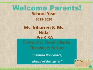 Welcome Parents School Year 2019 2020 Ms Iribarren