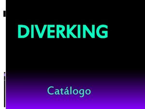 DIVERKING Catlogo Entrantes Estos productos los consumimos al