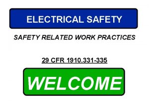 ELECTRICAL SAFETY RELATED WORK PRACTICES 29 CFR 1910