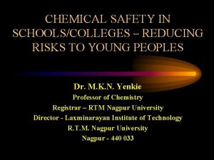 CHEMICAL SAFETY IN SCHOOLSCOLLEGES REDUCING RISKS TO YOUNG