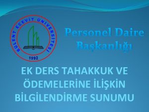 Personel Daire Bakanl EK DERS TAHAKKUK VE DEMELERNE