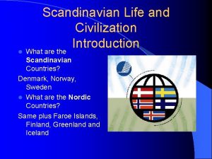 Scandinavian Life and Civilization Introduction l What are