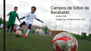 Campos de ftbol de Barakaldo Andrea Villar Colegio