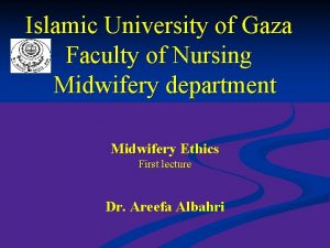 Islamic University of Gaza Faculty of Nursing Midwifery
