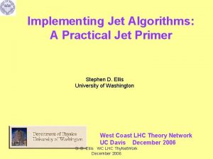 Implementing Jet Algorithms A Practical Jet Primer Stephen