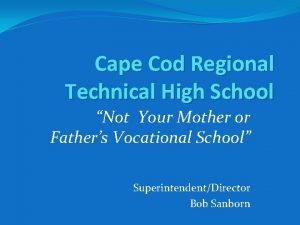 Cape Cod Regional Technical High School Not Your