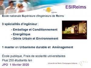 ESIReims Ecole nationale Suprieure dIngnieurs de Reims 3