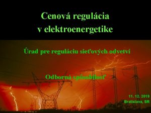 Cenov regulcia v elektroenergetike rad pre regulciu sieovch