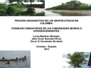 PROCESO ORGANIZATIVO DE LOS GRUPOS ETNICOS EN COLOMBIA