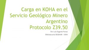 Carga en KOHA en el Servicio Geolgico Minero