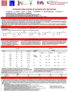 Antiplasmodial activity of polyphenolic derivatives G DEGOTTE 1