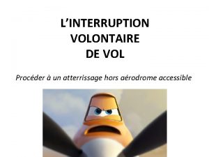 LINTERRUPTION VOLONTAIRE DE VOL Procder un atterrissage hors