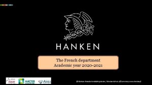 The French department Academic year 2020 2021 Hanken