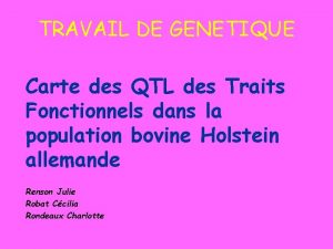 TRAVAIL DE GENETIQUE Carte des QTL des Traits