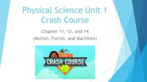 Physical Science Unit 1 Crash Course Chapter 11