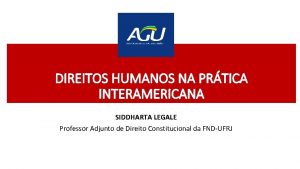 DIREITOS HUMANOS NA PRTICA INTERAMERICANA SIDDHARTA LEGALE Professor