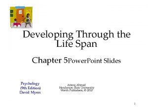 Developing Through the Life Span Chapter 5 Power