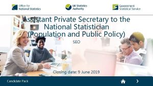 Assistant Private Secretary to the National Statistician Population