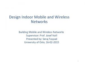 Design Indoor Mobile and Wireless Networks Building Mobile