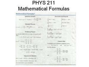 PHYS 211 Mathematical Formulas How to study physics