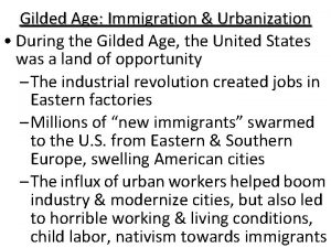 Gilded Age Immigration Urbanization During the Gilded Age