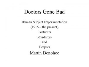 Doctors Gone Bad Human Subject Experimentation 1915 the