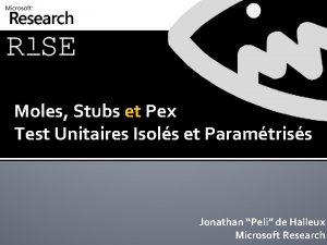 Moles Stubs et Pex Test Unitaires Isols et