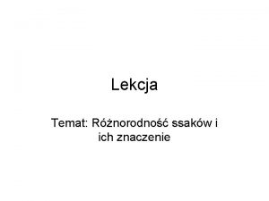 Lekcja Temat Rnorodno ssakw i ich znaczenie 1