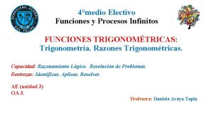 4medio Electivo Funciones y Procesos Infinitos FUNCIONES TRIGONOMTRICAS