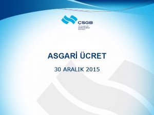 ASGAR CRET 30 ARALIK 2015 Yllk Asgari cret