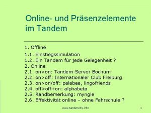 Online und Prsenzelemente im Tandem 1 Offline 1