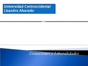 Universidad Centroccidental Lisandro Alvarado Donaciones y Liberalidades Universidad