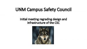 UNM Campus Safety Council Initial meeting regrading design