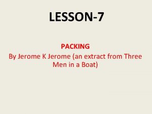 What irritates jerome k. jerome the most