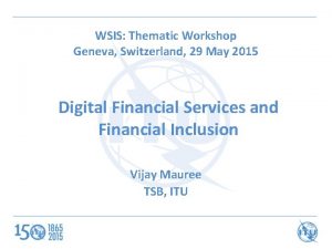 WSIS Thematic Workshop Geneva Switzerland 29 May 2015