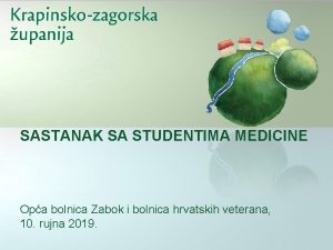 SASTANAK SA STUDENTIMA MEDICINE Opa bolnica Zabok i