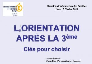 Runion dinformation des familles Lundi 7 fvrier 2011