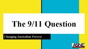 The 911 Question Changing Journalism Forever 911 Broke