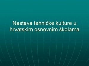 Nastava tehnike kulture u hrvatskim osnovnim kolama Uvoenje