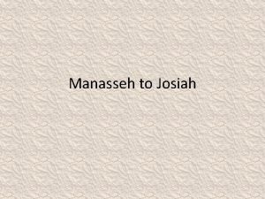 Manasseh to Josiah His Wickedness Bookending verses 2
