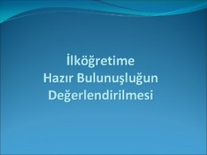 lkretime Hazr Bulunuluun Deerlendirilmesi Head Start programnn Okul