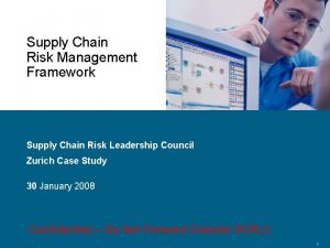 Supply Chain Risk Management Framework Supply Chain Risk