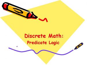 Discrete Math Predicate Logic Predicate Statement involving variables