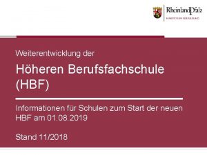 Weiterentwicklung der Hheren Berufsfachschule HBF Informationen fr Schulen