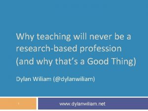 Why teaching will never be a researchbased profession