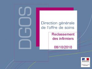 Reclassement des infirmiers 08102010 Direction gnrale de loffre