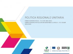 POLITICA REGIONALE UNITARIA FONDO EUROPEO PESCA P O