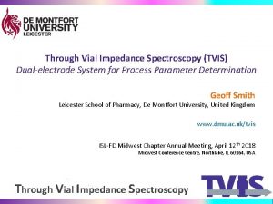 Through Vial Impedance Spectroscopy TVIS Dualelectrode System for