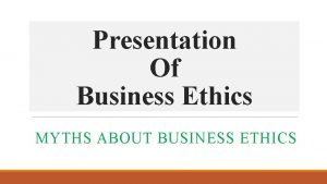 Business ethics myths